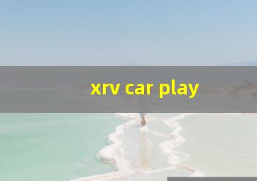 xrv car play